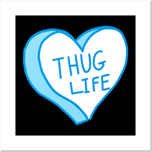 Thug Life Blue Love Heart Posters and Art